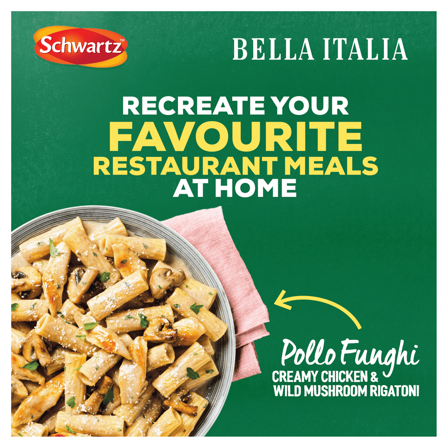 Schwartz Bella Italia Pollo Funghi Creamy Chicken & Wild Mushroom Rigatoni 30g - UK Food & Drink - 5000225028044